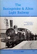Book cover of The Basingstoke & Alton Light Railway 1901 - 1936  by GRIFFITH, Edward C. 
